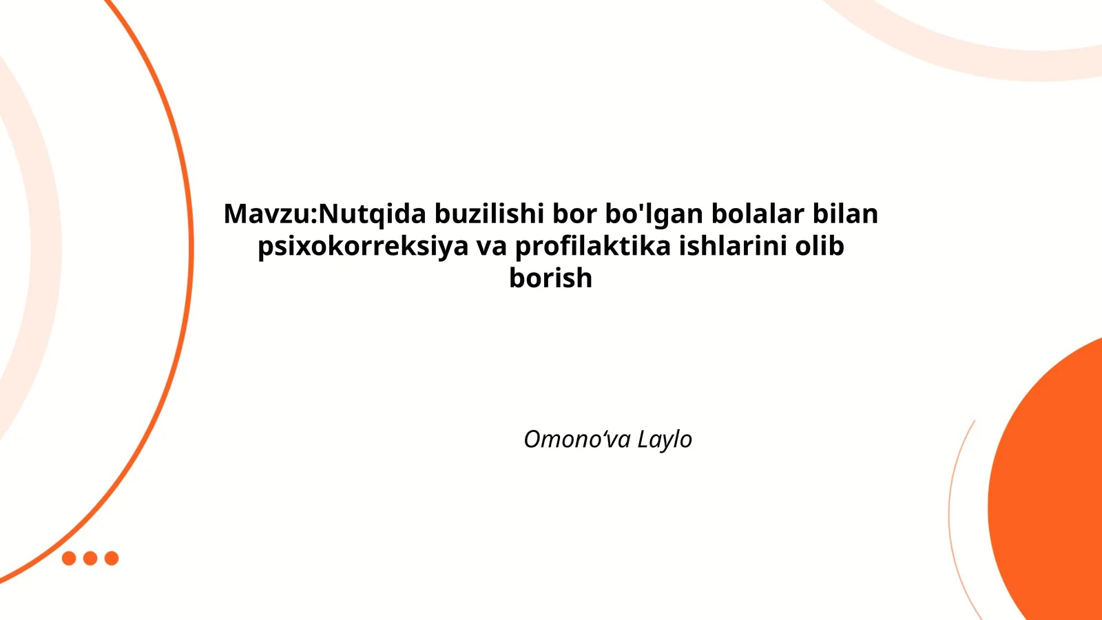 Nutqida buzilishi bor bo'lgan bolalar bilan psixokorreksiya va profilaktika ishlarini olib borish