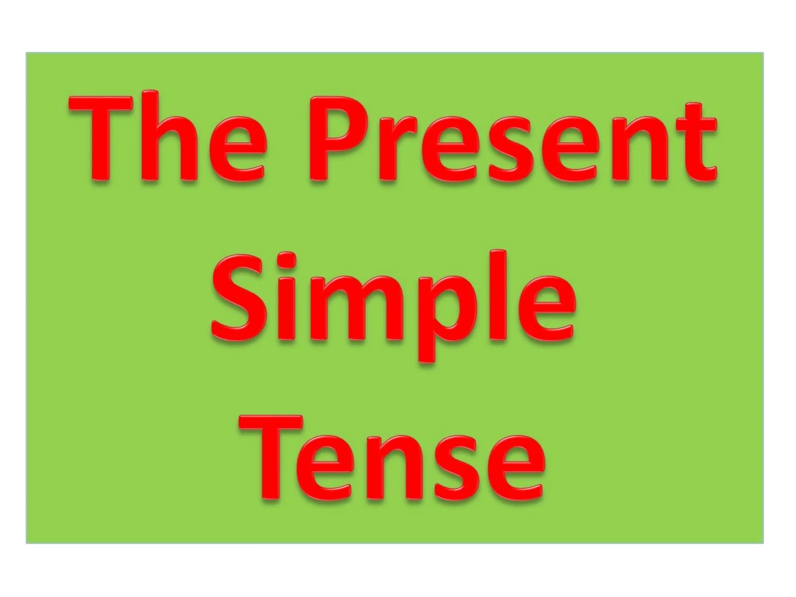 Positive and Negative | Questions and Short Answers | Present Simple Usage