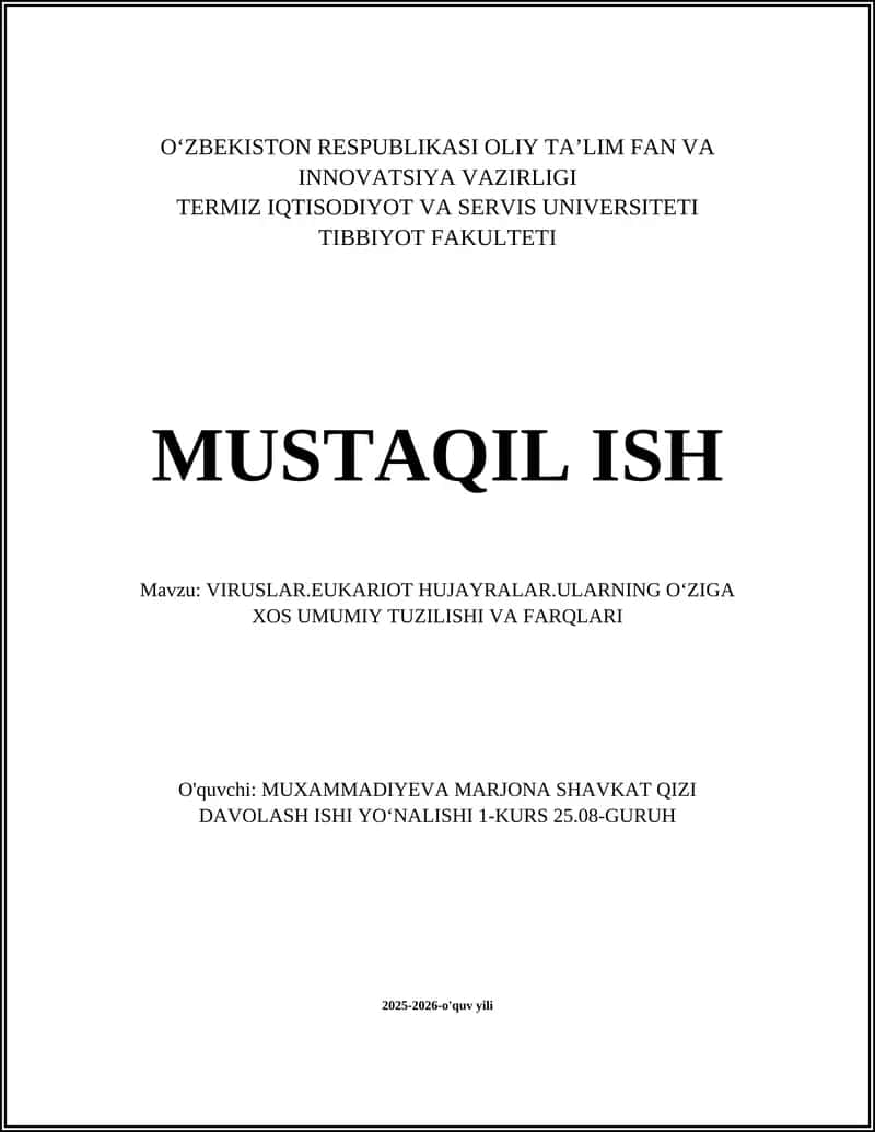 VIRUSLAR.EUKARIOT HUJAYRALAR.ULARNING OʻZIGA XOS UMUMIY TUZILISHI VA FARQLARI