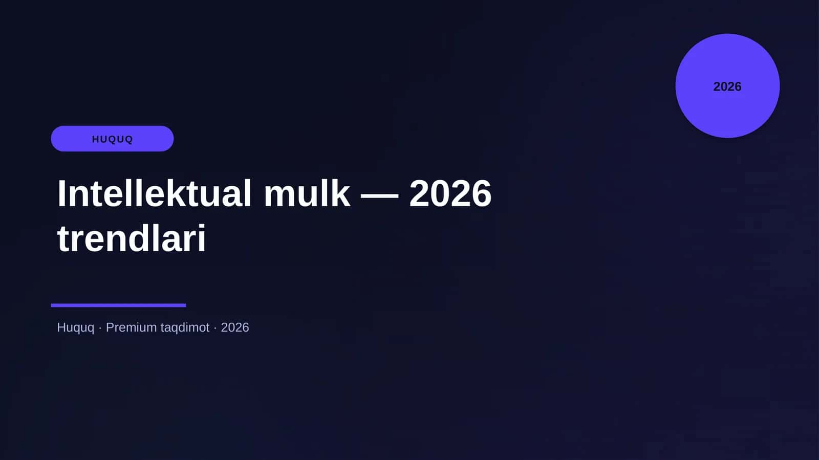 Intellektual mulk — 2026 trendlari