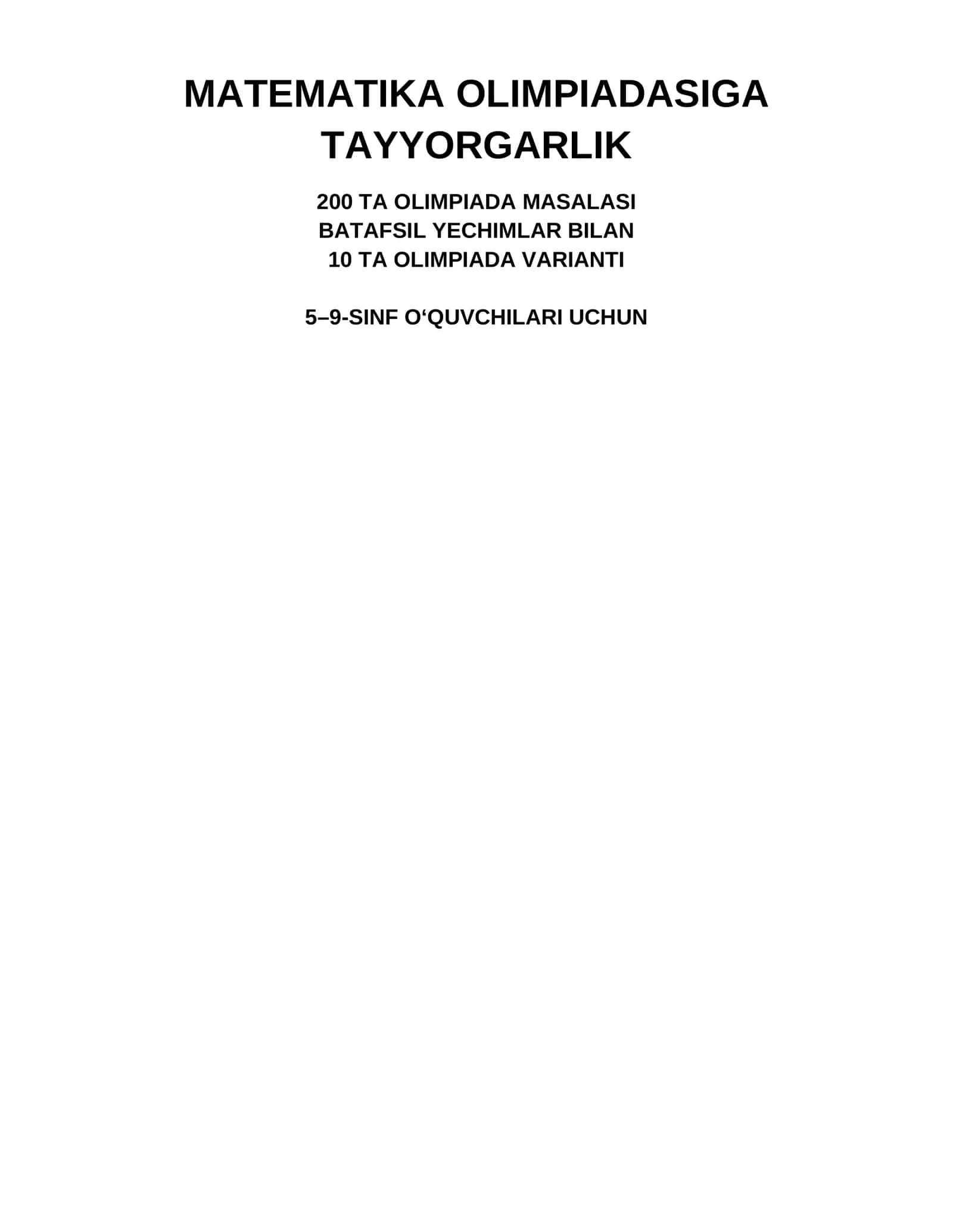 MATEMATIKA OLIMPIADASIGA TAYYORGARLIK — 200 TA MASALA VA BATAFSIL YECHIMLAR