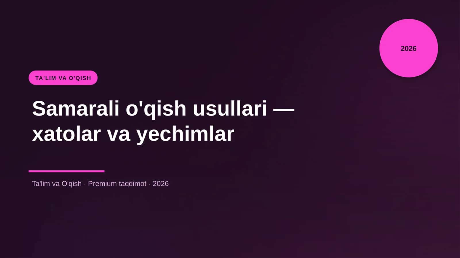 Samarali o'qish usullari — xatolar va yechimlar