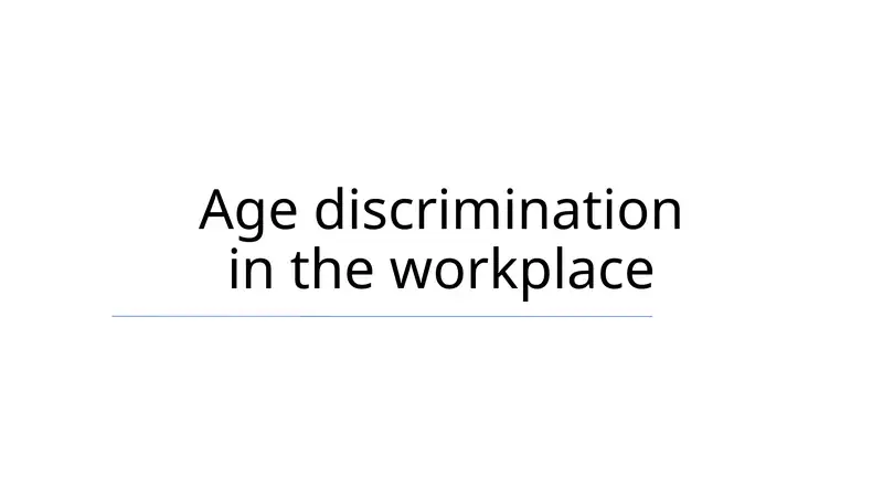 Age discrimination in the workplace