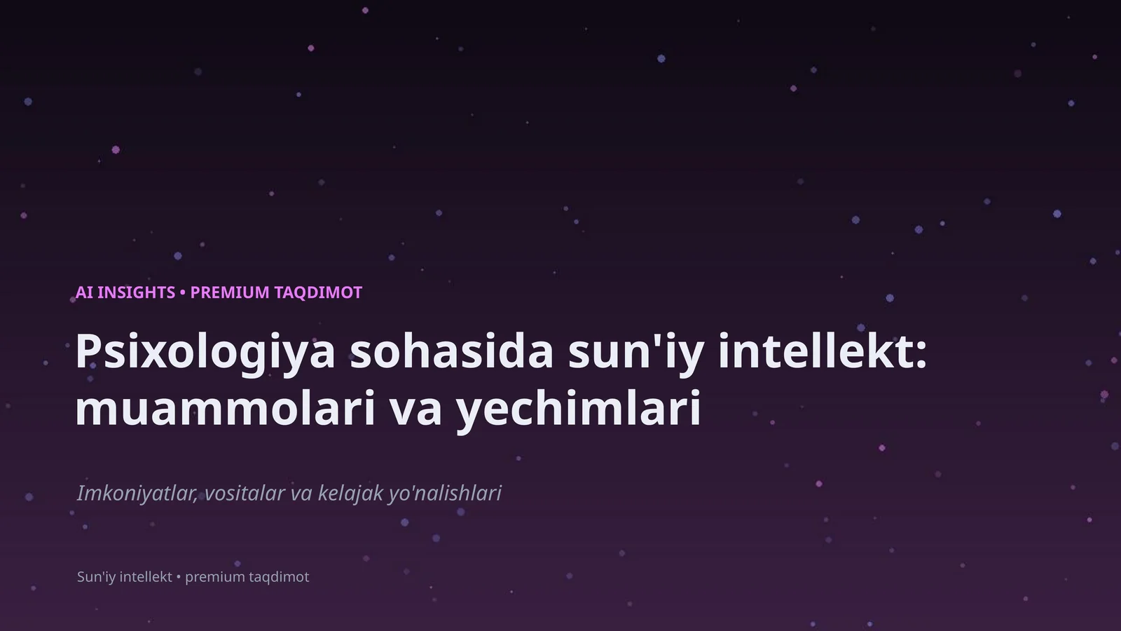 Psixologiya sohasida sun'iy intellekt: muammolari va yechimlari