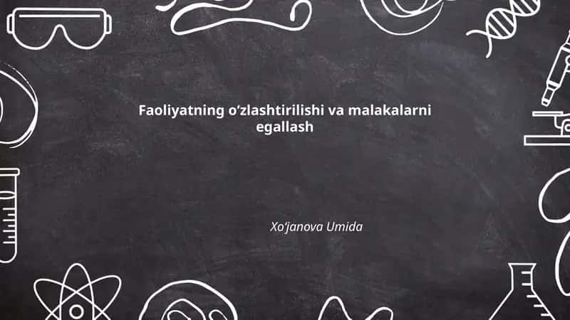 Faoliyatning oʻzlashtirilishi va malakalarni egallash