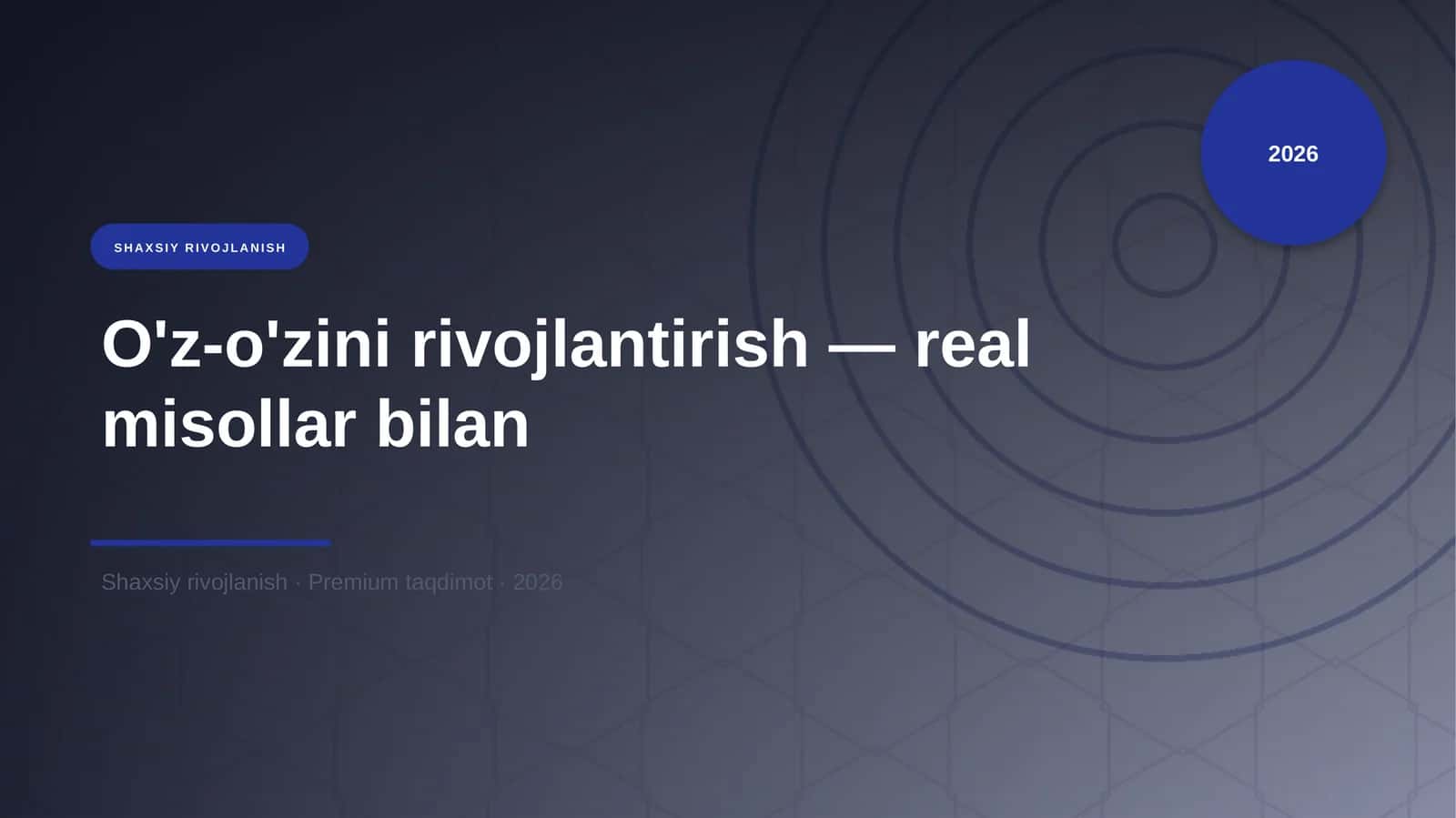 O'z-o'zini rivojlantirish — real misollar bilan
