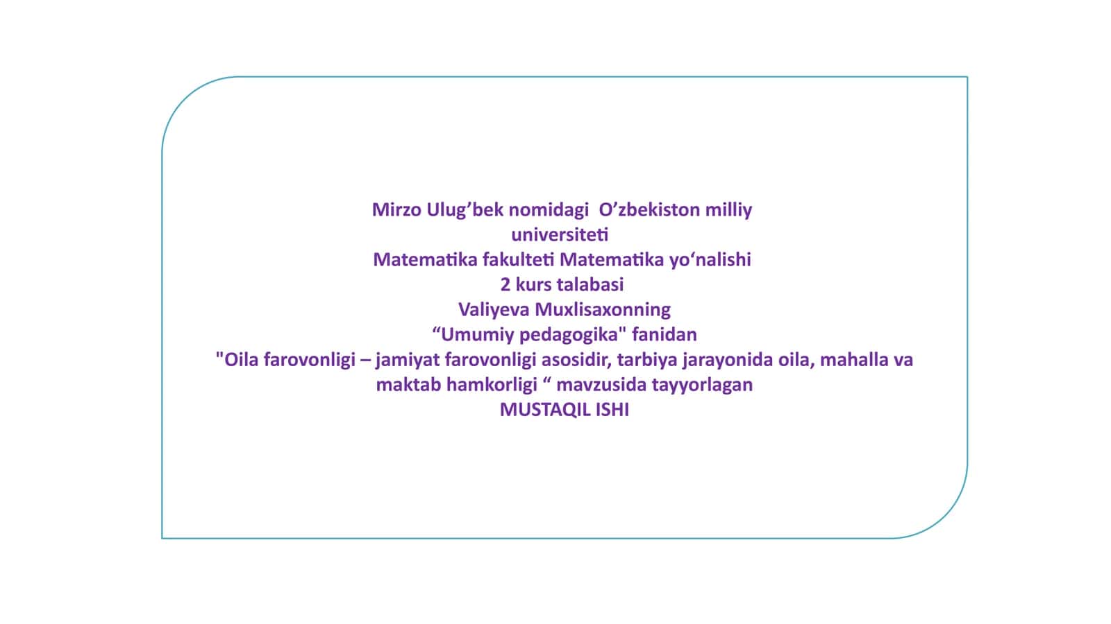 Oilafarovonligi–jamiyatfarovonligiasosidir,tarbiyajarayonidaoila,mahallavamaktabhamkorligi