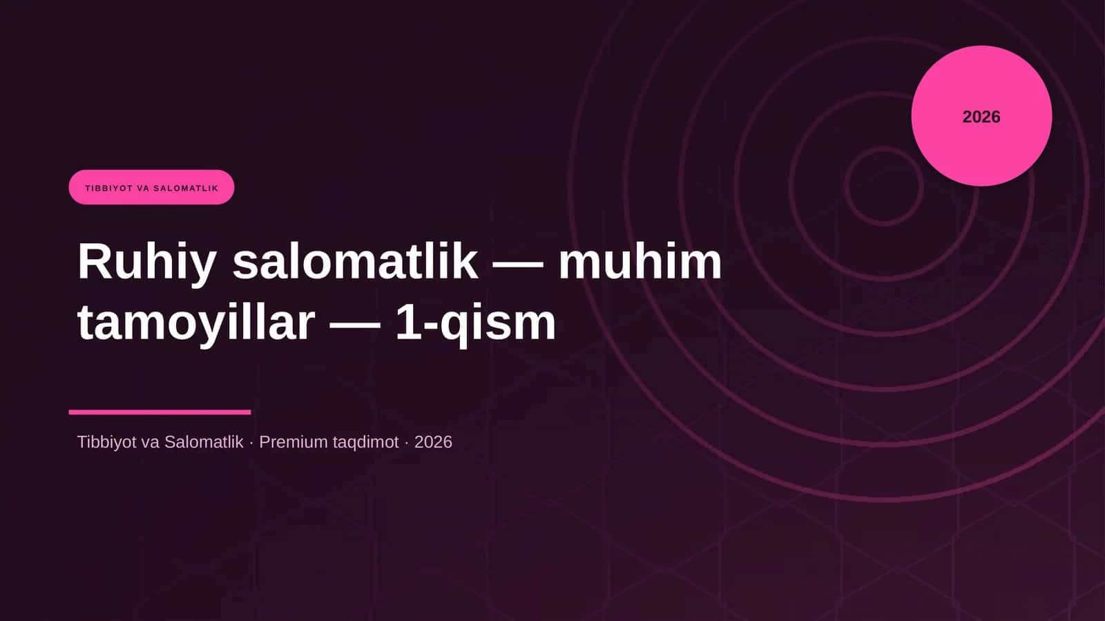 Ruhiy salomatlik — muhim tamoyillar — 1-qism