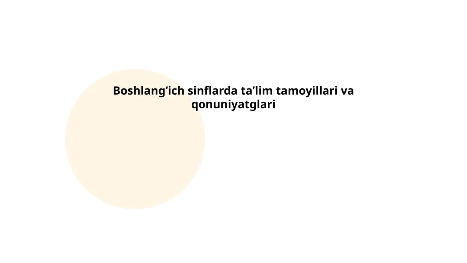 Boshlangʻich sinflarda taʼlim tamoyillari va qonuniyatglari