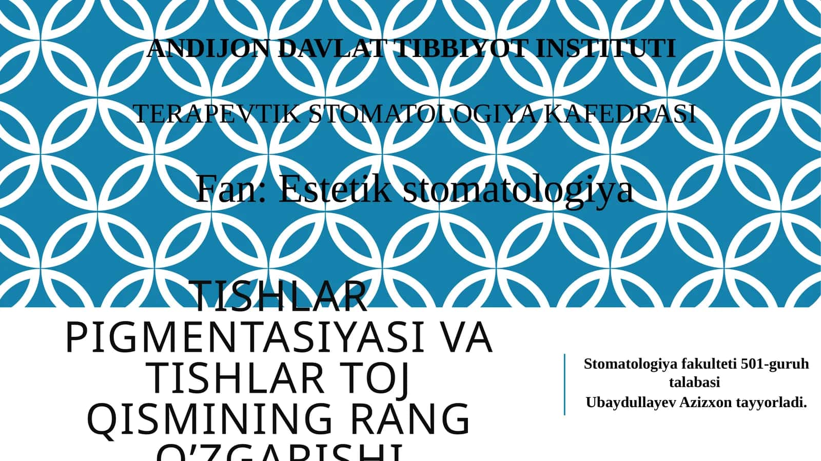Tishlar pigmentasiyasi va tishlar toj qismining rang o’zgarishi