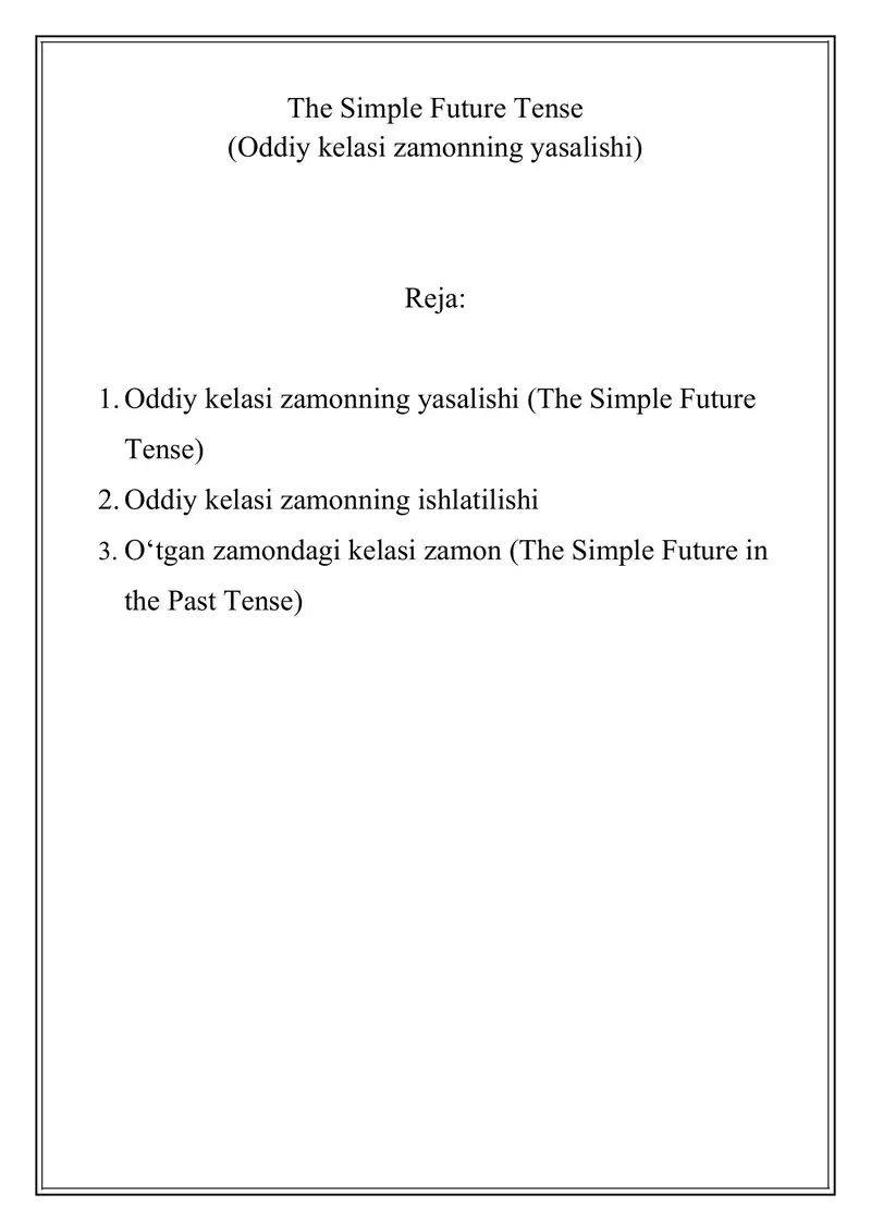 Oddiy kelasi zamonning yasalishi (The Simple Future Tense)