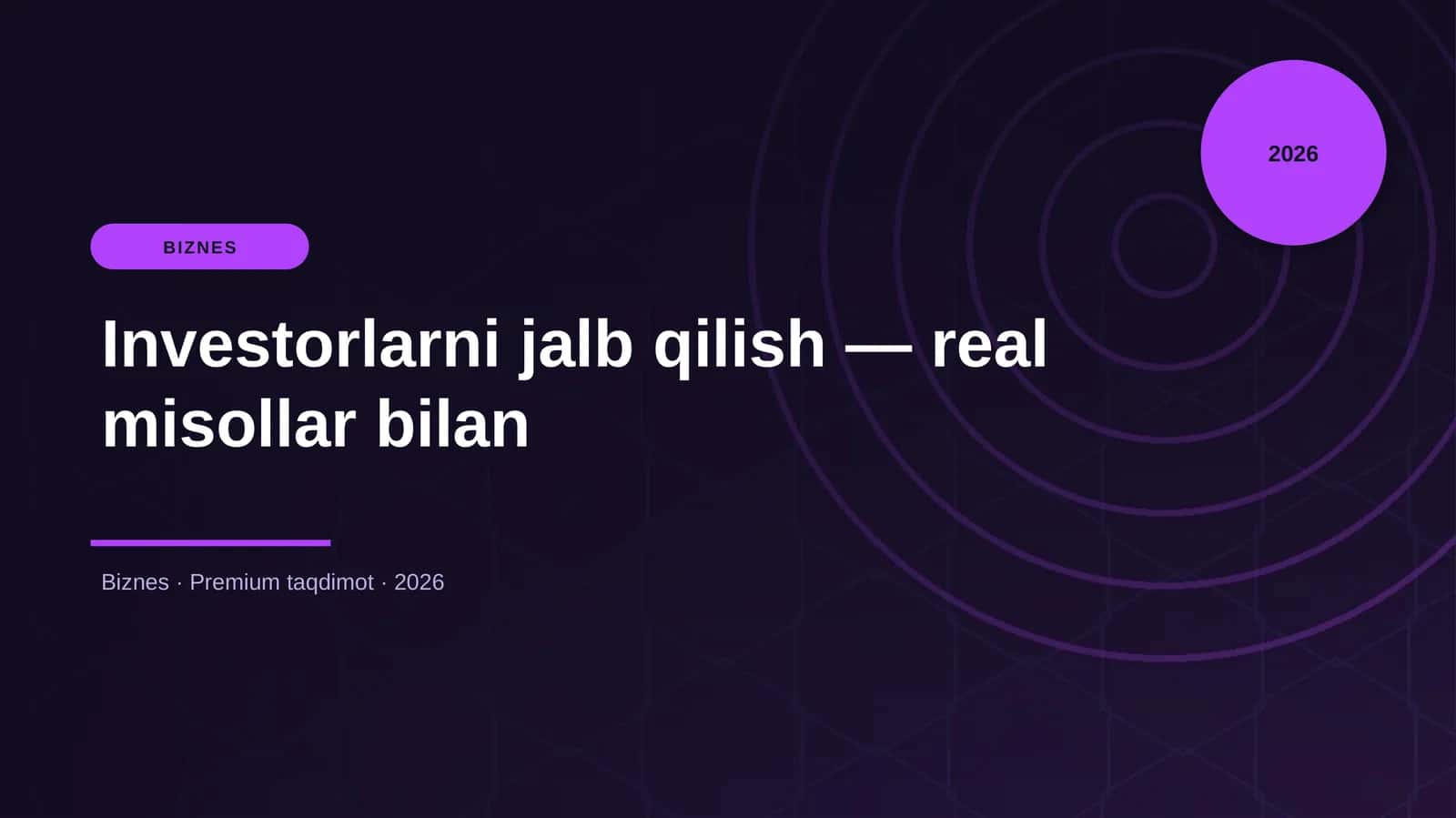 Investorlarni jalb qilish — real misollar bilan