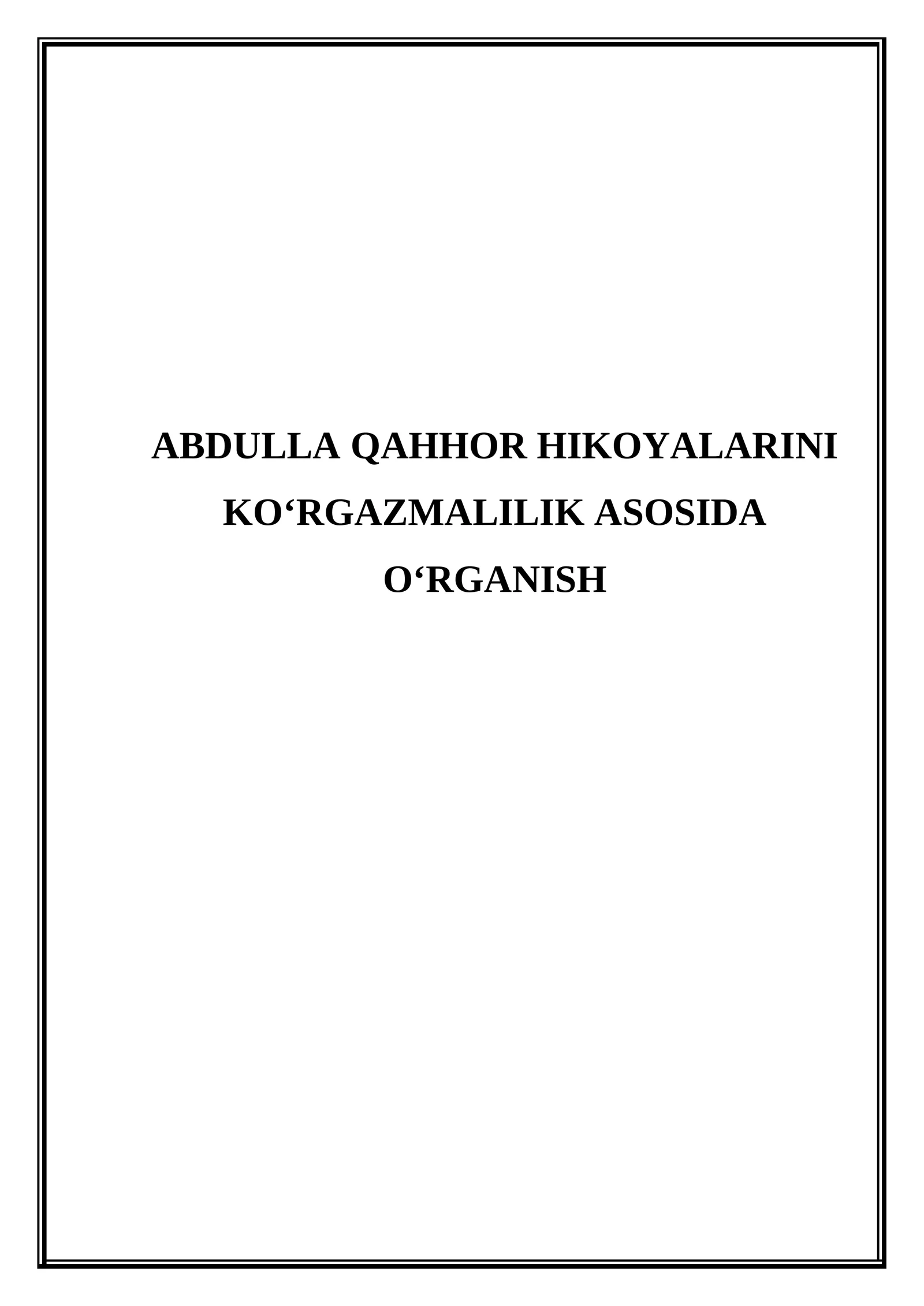 Abdulla Qahhor hikoyalarini ko‘rgazmalilik asosida o‘rganish