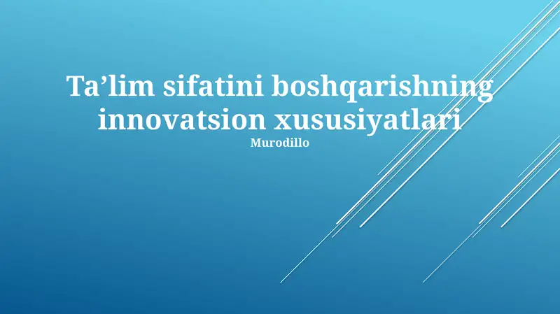 Ta’lim sifatini boshqarishning innovatsion xususiyatlari