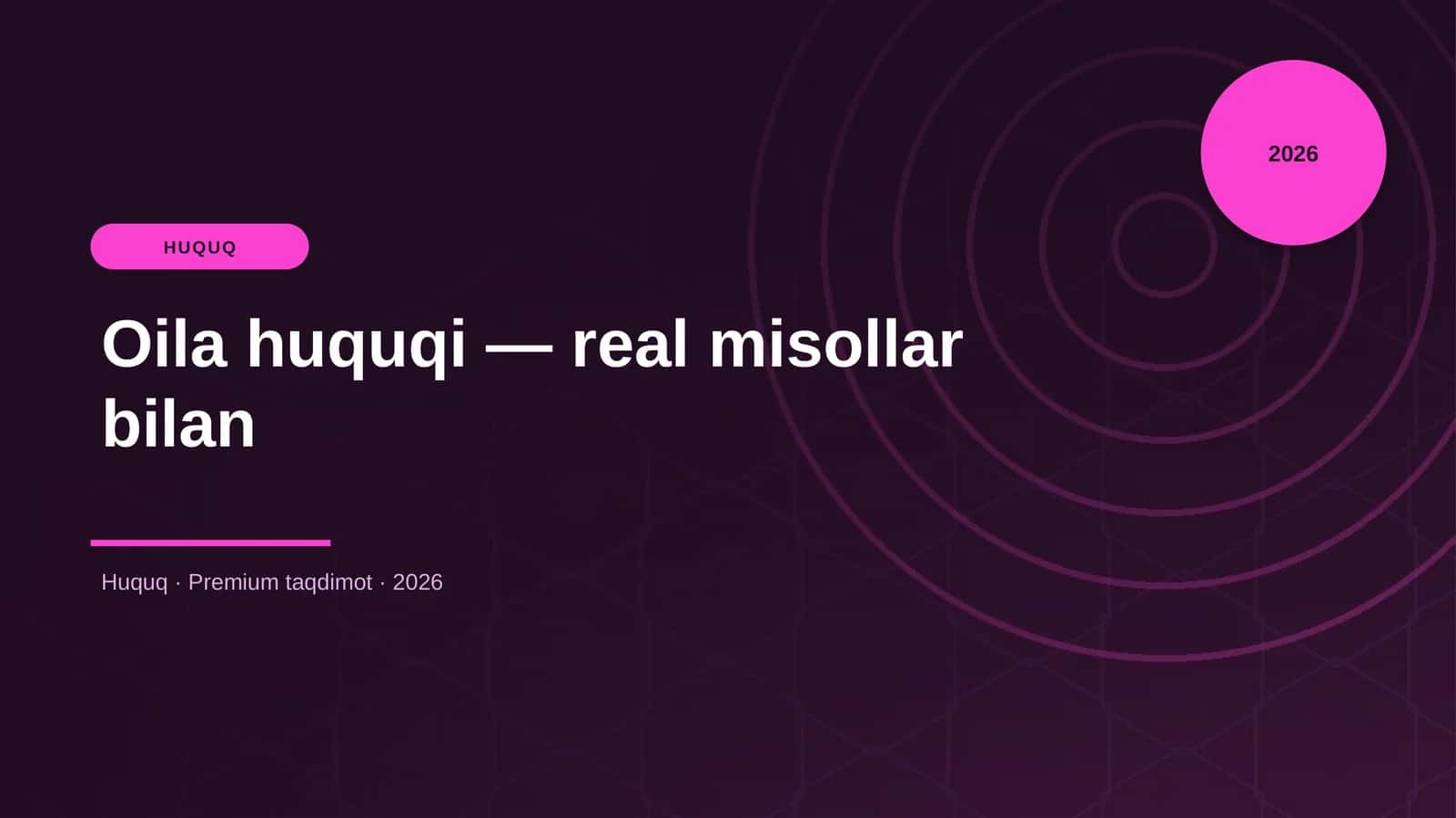 Oila huquqi — real misollar bilan