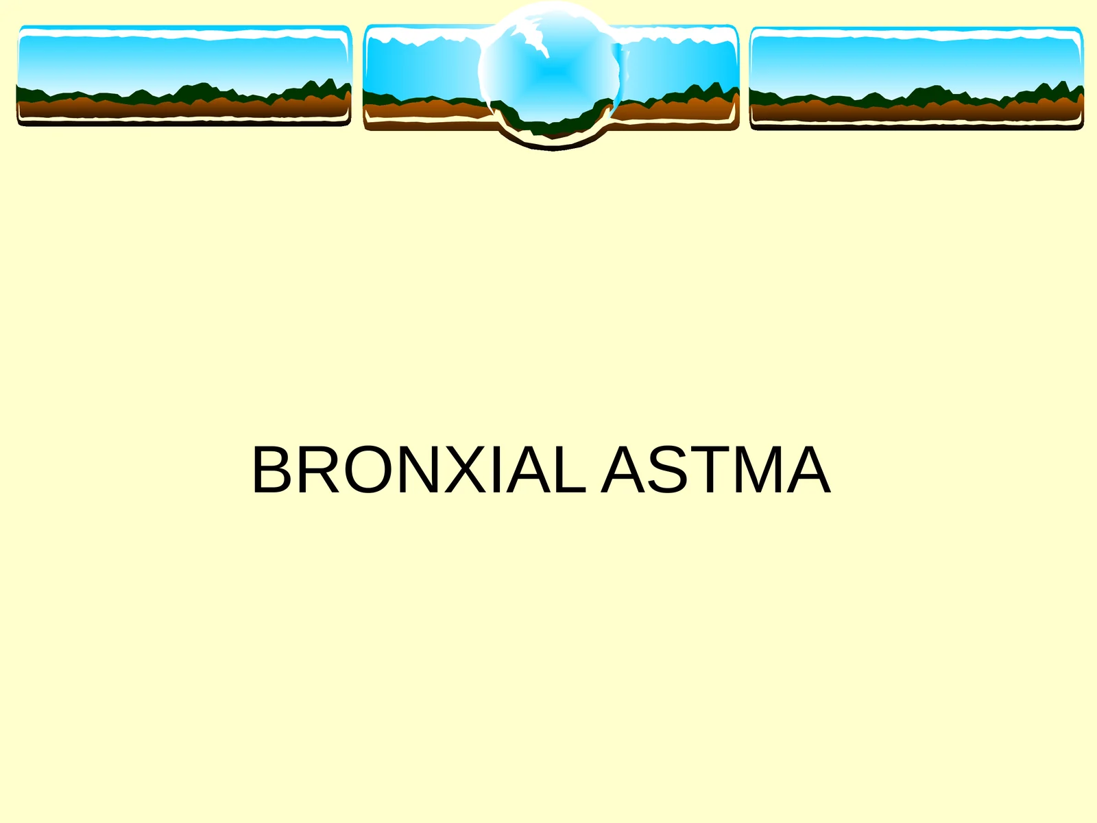 BRONXIAL ASTMA