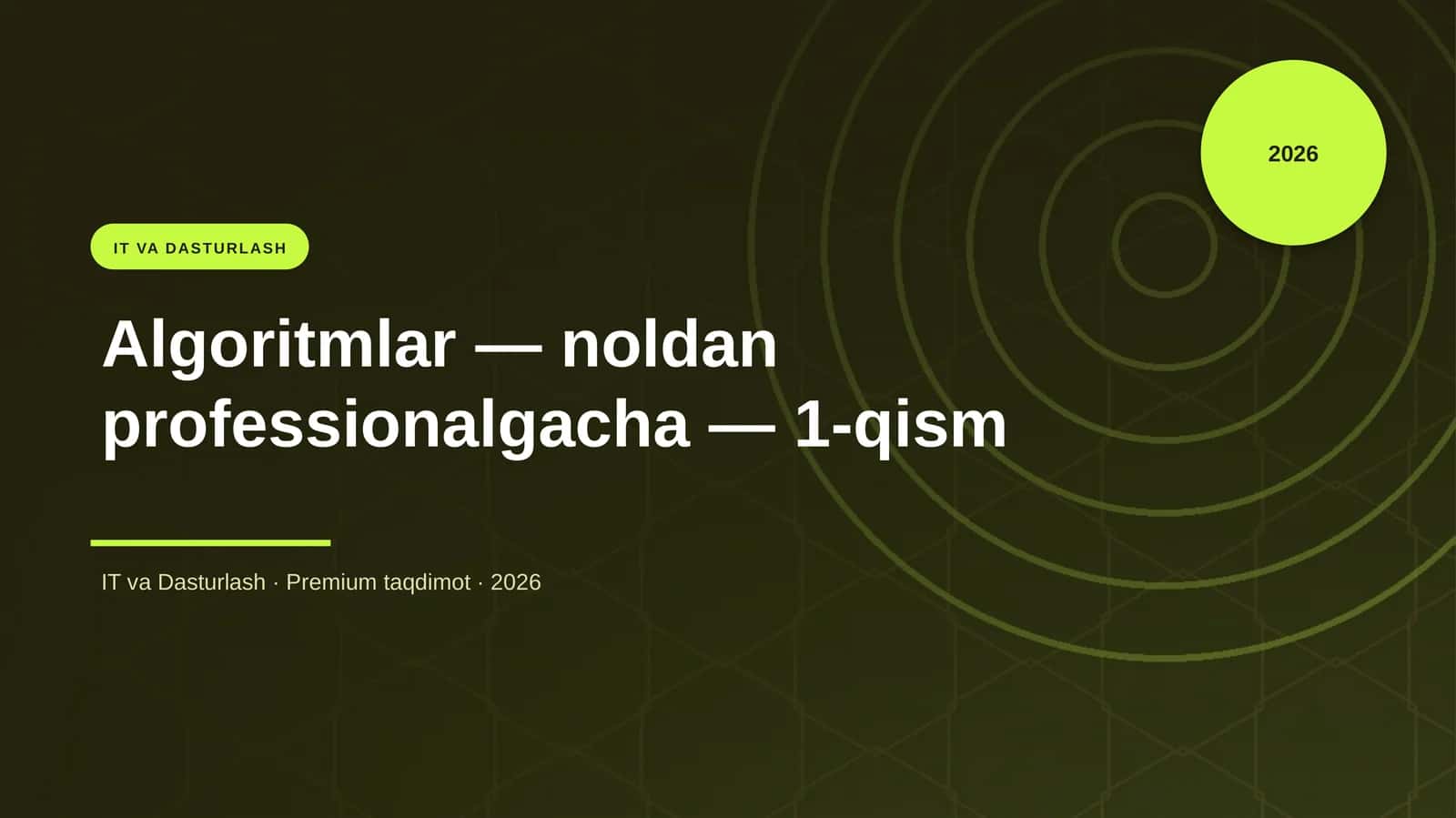 Algoritmlar — noldan professionalgacha — 1-qism