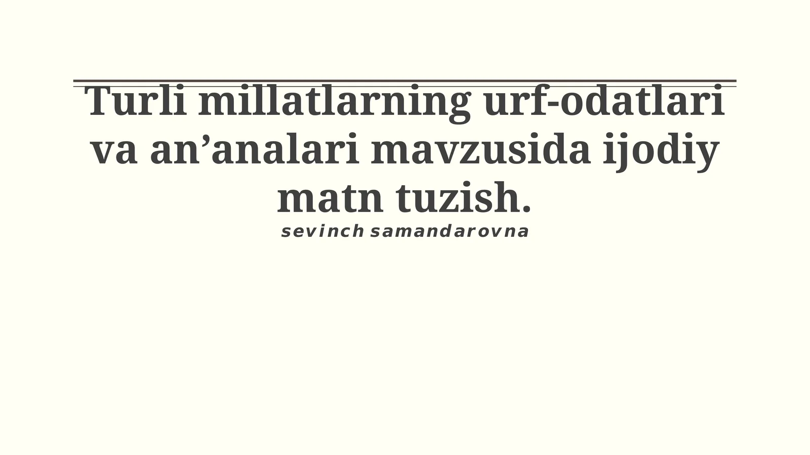 Turli millatlarning urf-odatlari va an’analari