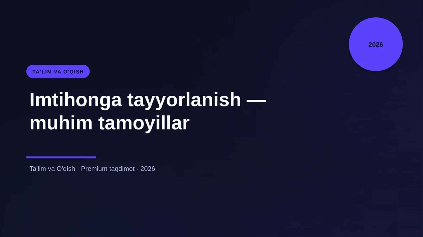 Imtihonga tayyorlanish — muhim tamoyillar