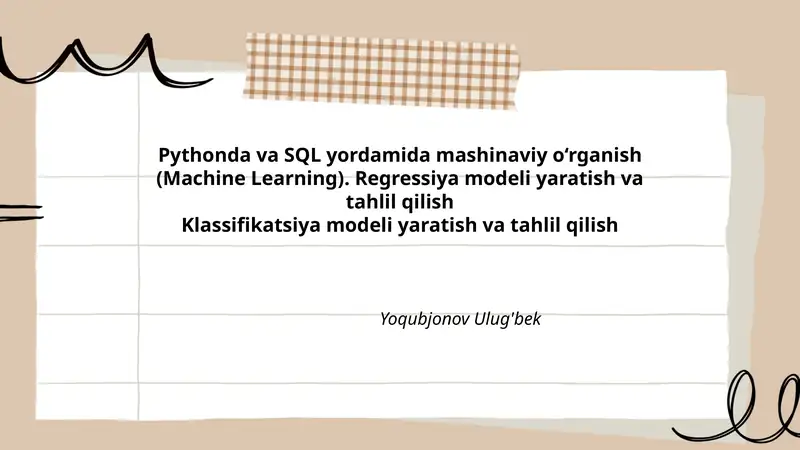 Pythonda va SQL yordamida mashinaviy o‘rganish (Machine Learning)