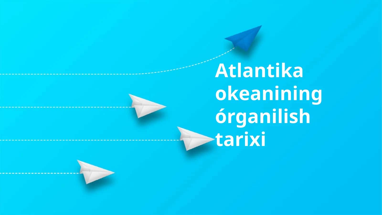 Atlantika okeanining órganilish tarixi