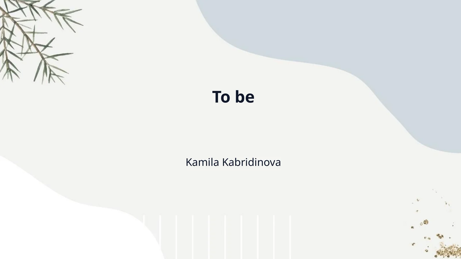 To be