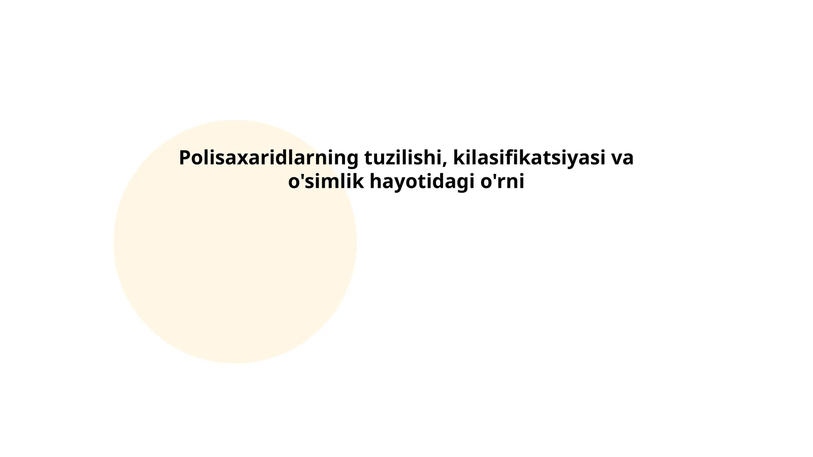 Polisaxaridlarning tuzilishi, kilasifikatsiyasi va o'simlik hayotidagi o'rni