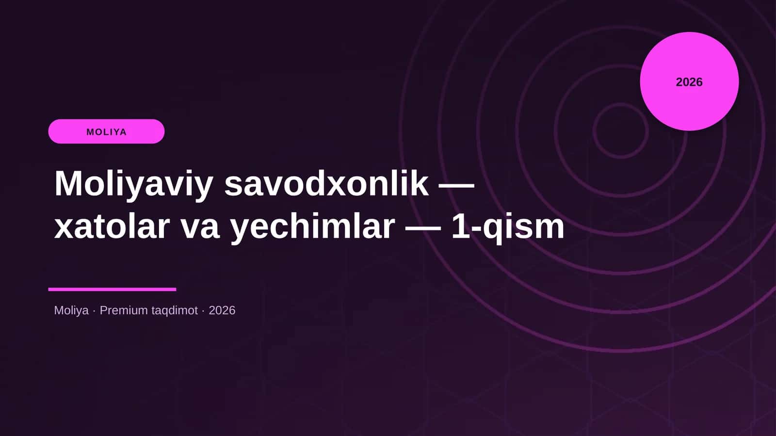 Moliyaviy savodxonlik — xatolar va yechimlar — 1-qism
