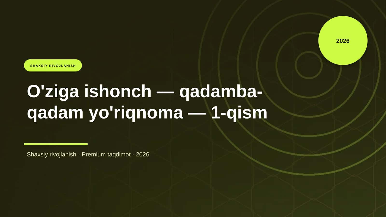 O'ziga ishonch — qadamba-qadam yo'riqnoma — 1-qism