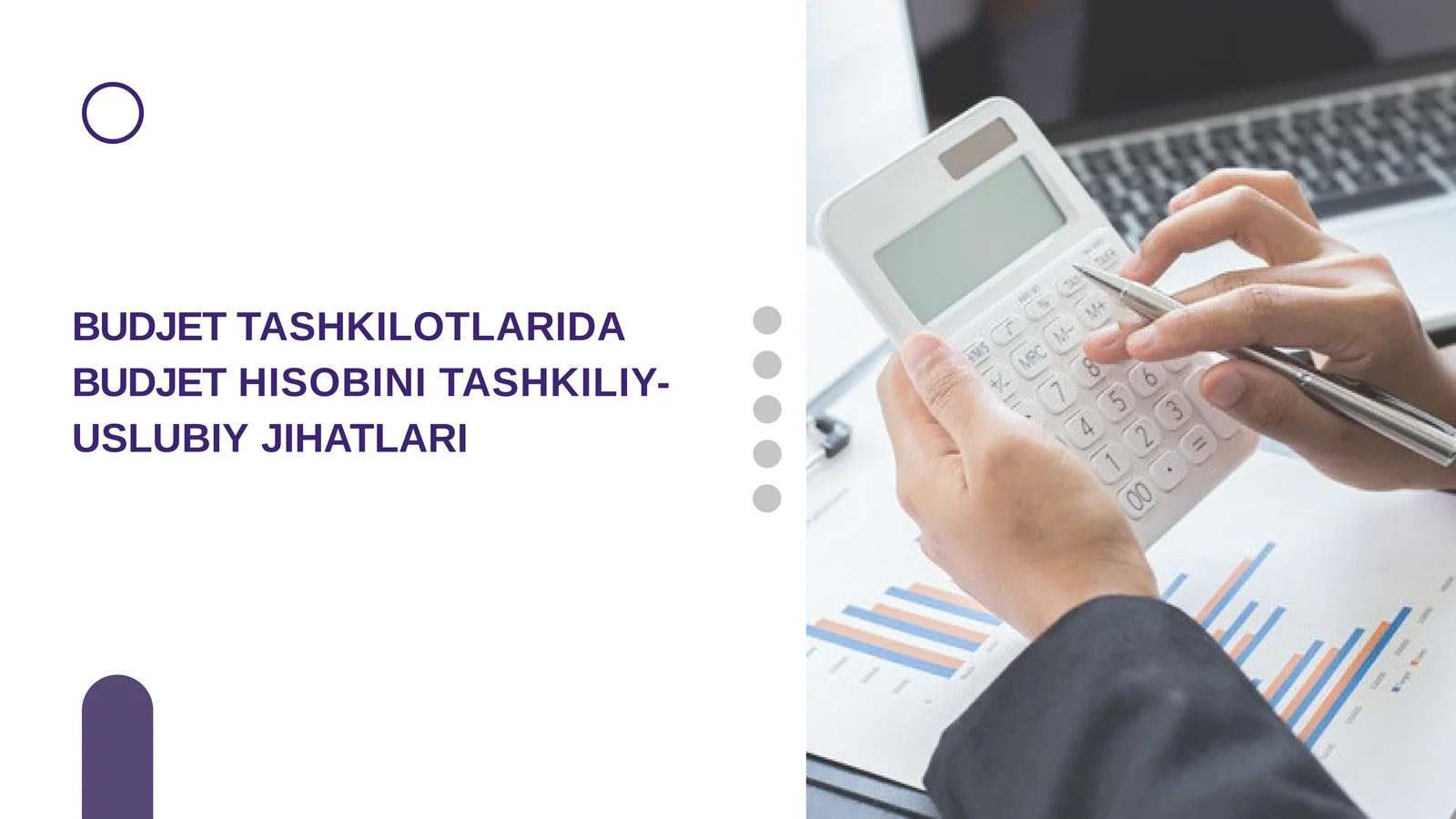BYUDJET TASHKILOTLARIDA BYUDJET HISOBINI TASHKILIY- USLUBIY JIHATLARI