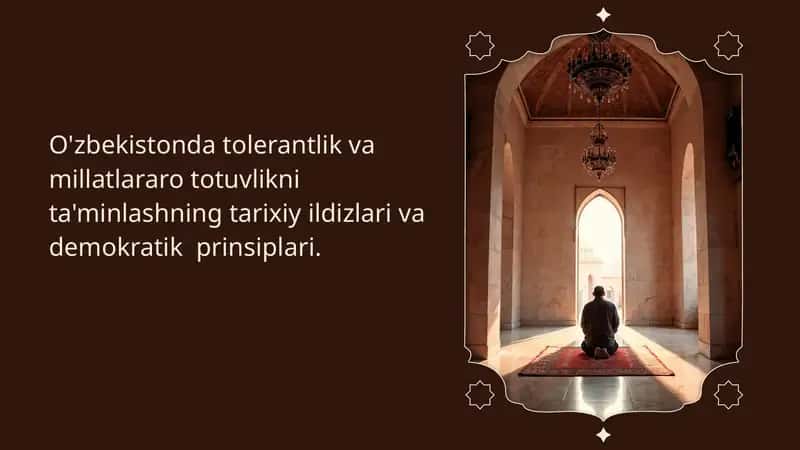 O'zbekistonda tolerantlik va millatlararo totuvlikni ta'minlashning tarixiy ildizlari va demokratik  prinsiplari.