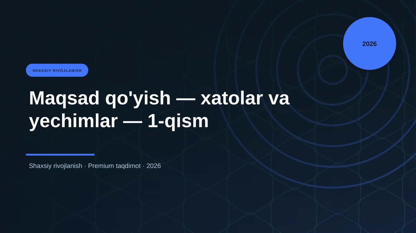 Maqsad qo'yish — xatolar va yechimlar — 1-qism