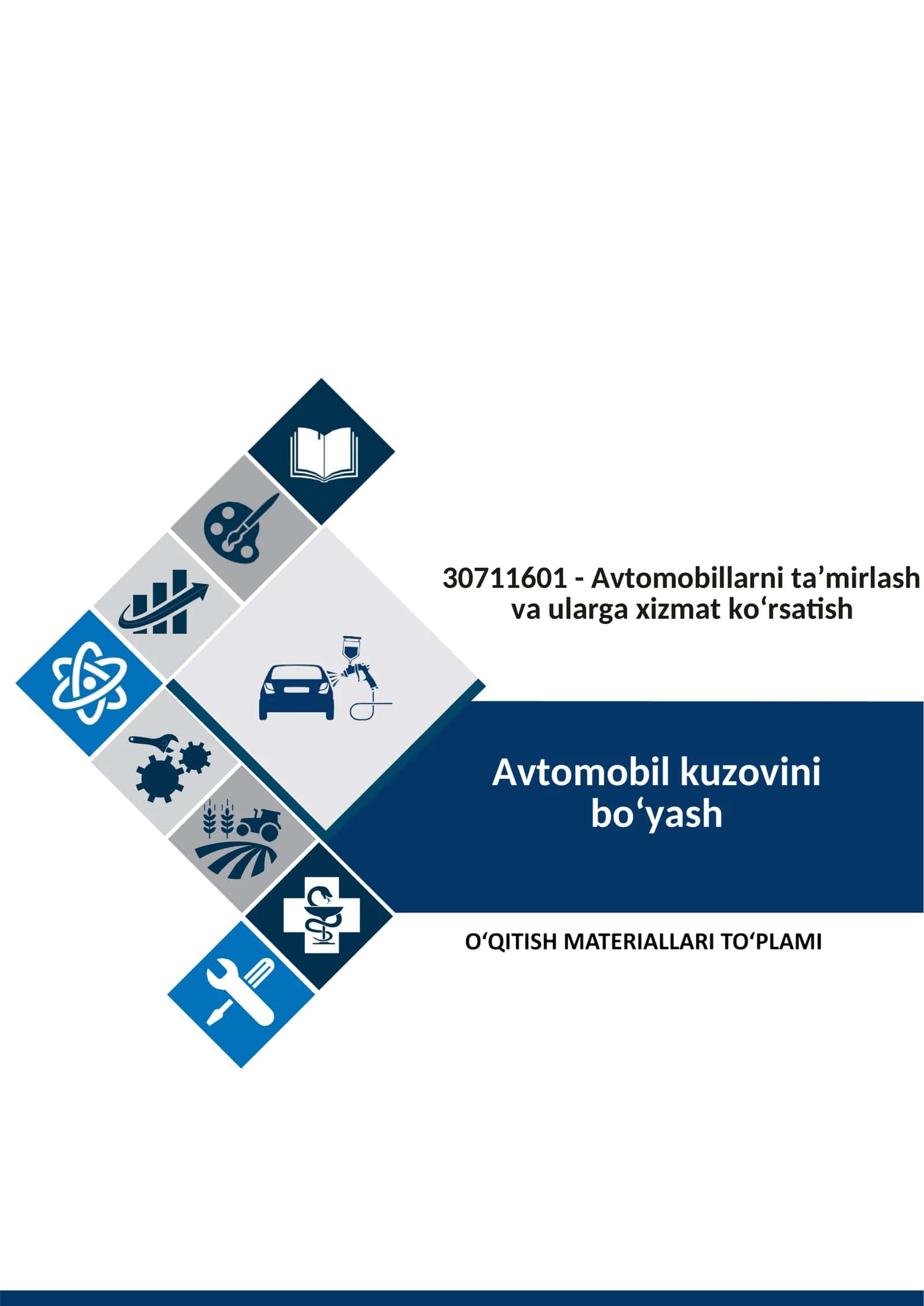 Avtomobil kuzovini bo‘yash fanidan o‘qitish materiallari to‘plami