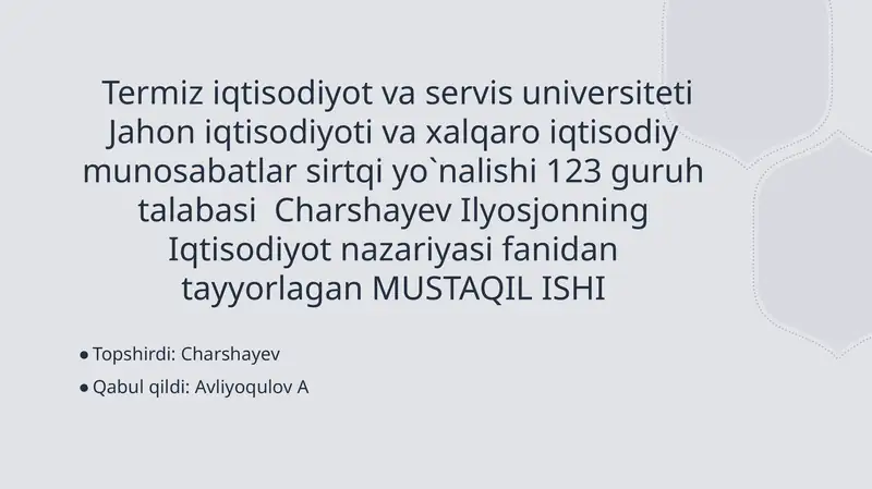 Iqtisodiyot nazariyasi fanidan tayyorlagan MUSTAQIL ISHI
