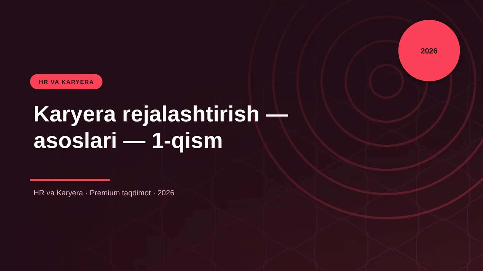 Karyera rejalashtirish — asoslari — 1-qism