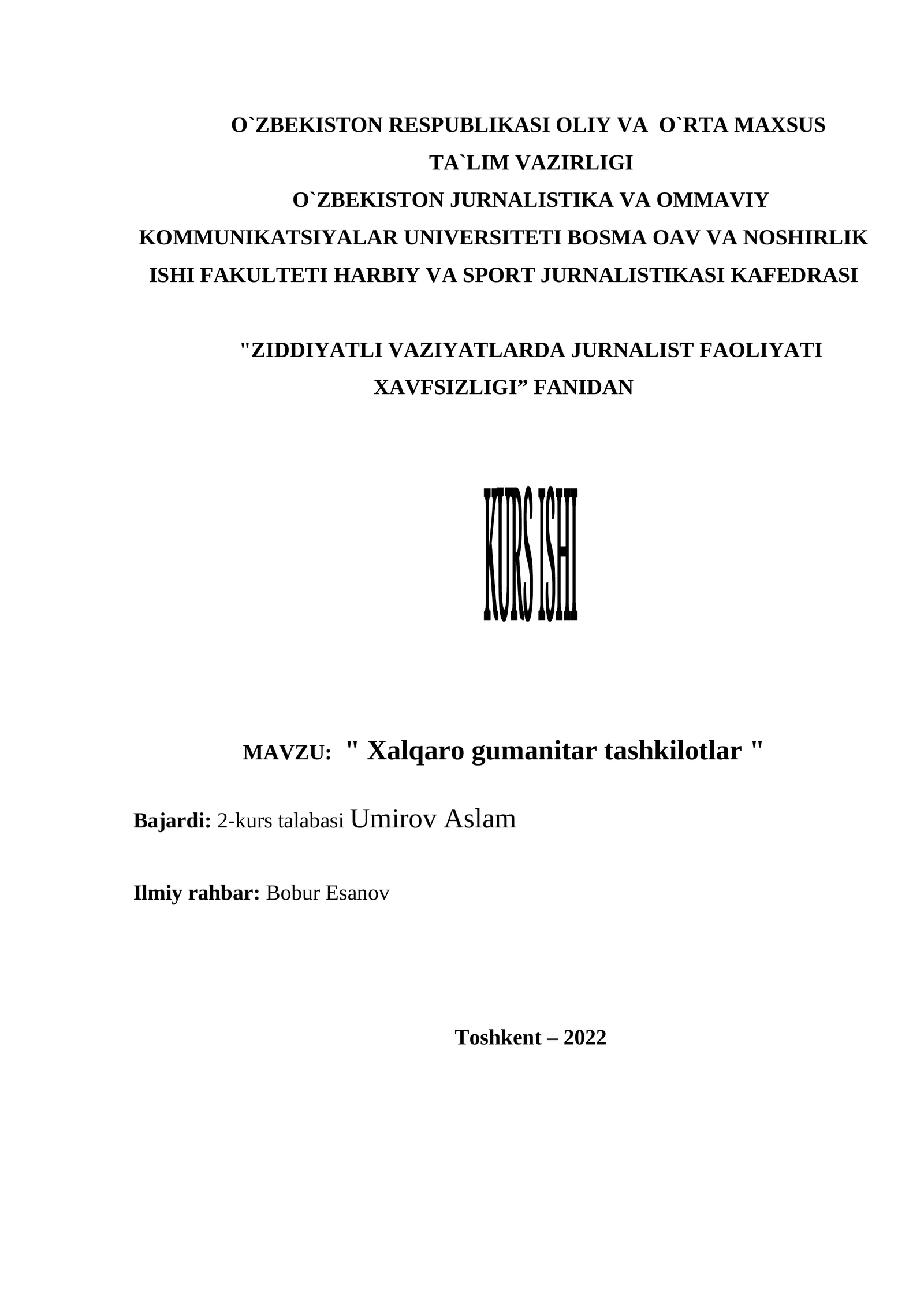 "ZIDDIYATLI VAZIYATLARDA JURNALIST FAOLIYATI XAVFSIZLIGI” FANIDAN KURS ISHI"