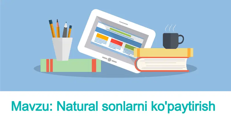 Natural sonlarni ko'paytirish