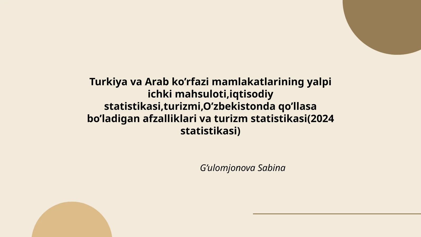 Turkiya va Arab ko’rfazi mamlakatlarining yalpi ichki mahsuloti,iqtisodiy statistikasi,turizmi,O’zbekistonda qo’llasa bo’ladigan afzalliklari va turizm statistikasi(2024 statistikasi)