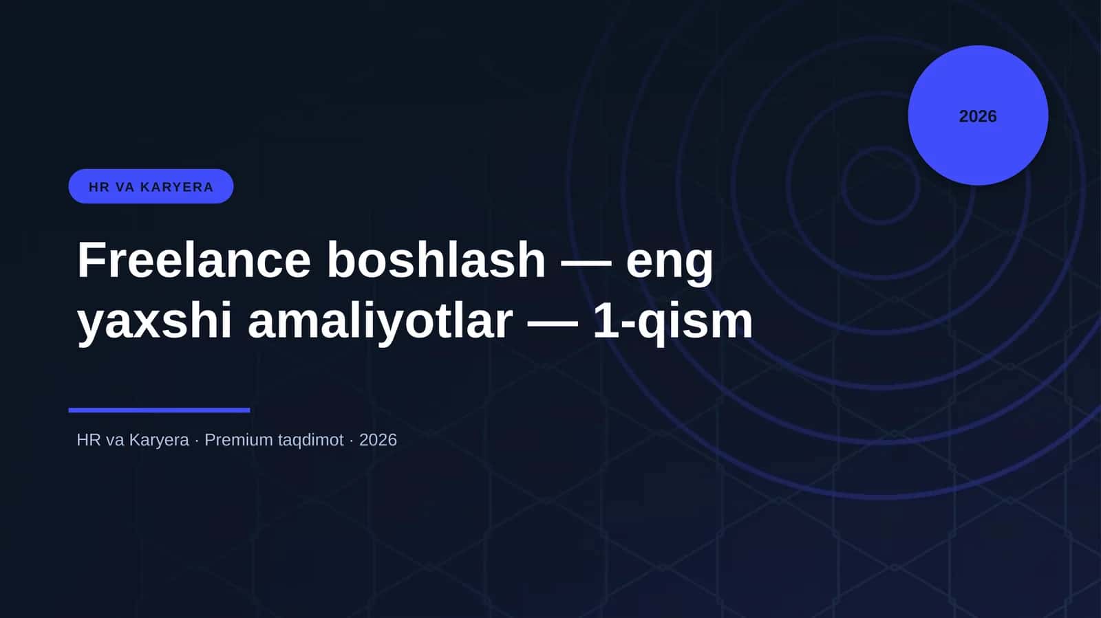 Freelance boshlash — eng yaxshi amaliyotlar — 1-qism