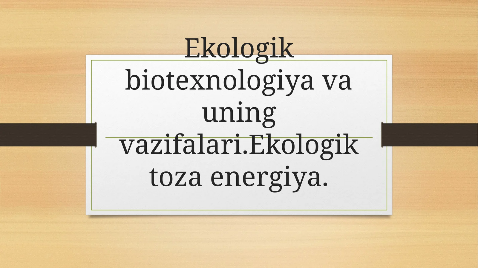 Ekologik Biotexnologiya va uning vazifalari