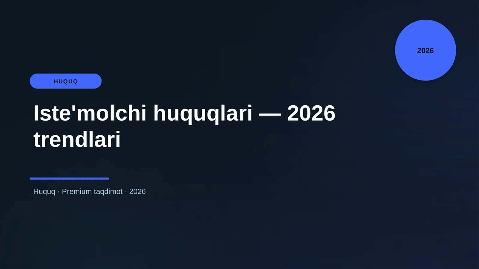 Iste'molchi huquqlari — 2026 trendlari