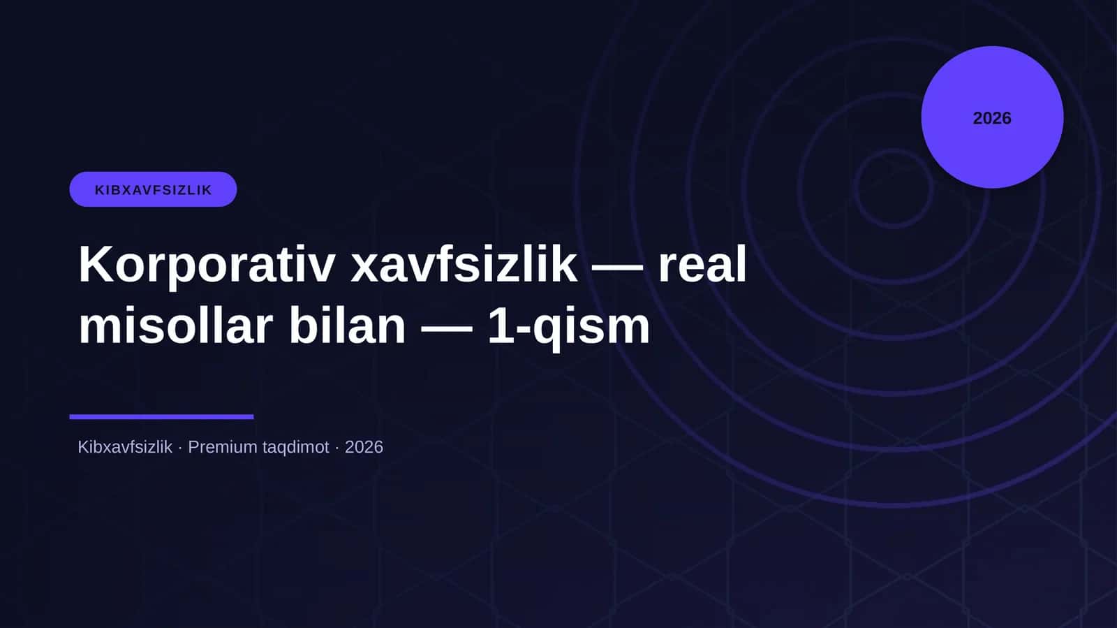 Korporativ xavfsizlik — real misollar bilan — 1-qism