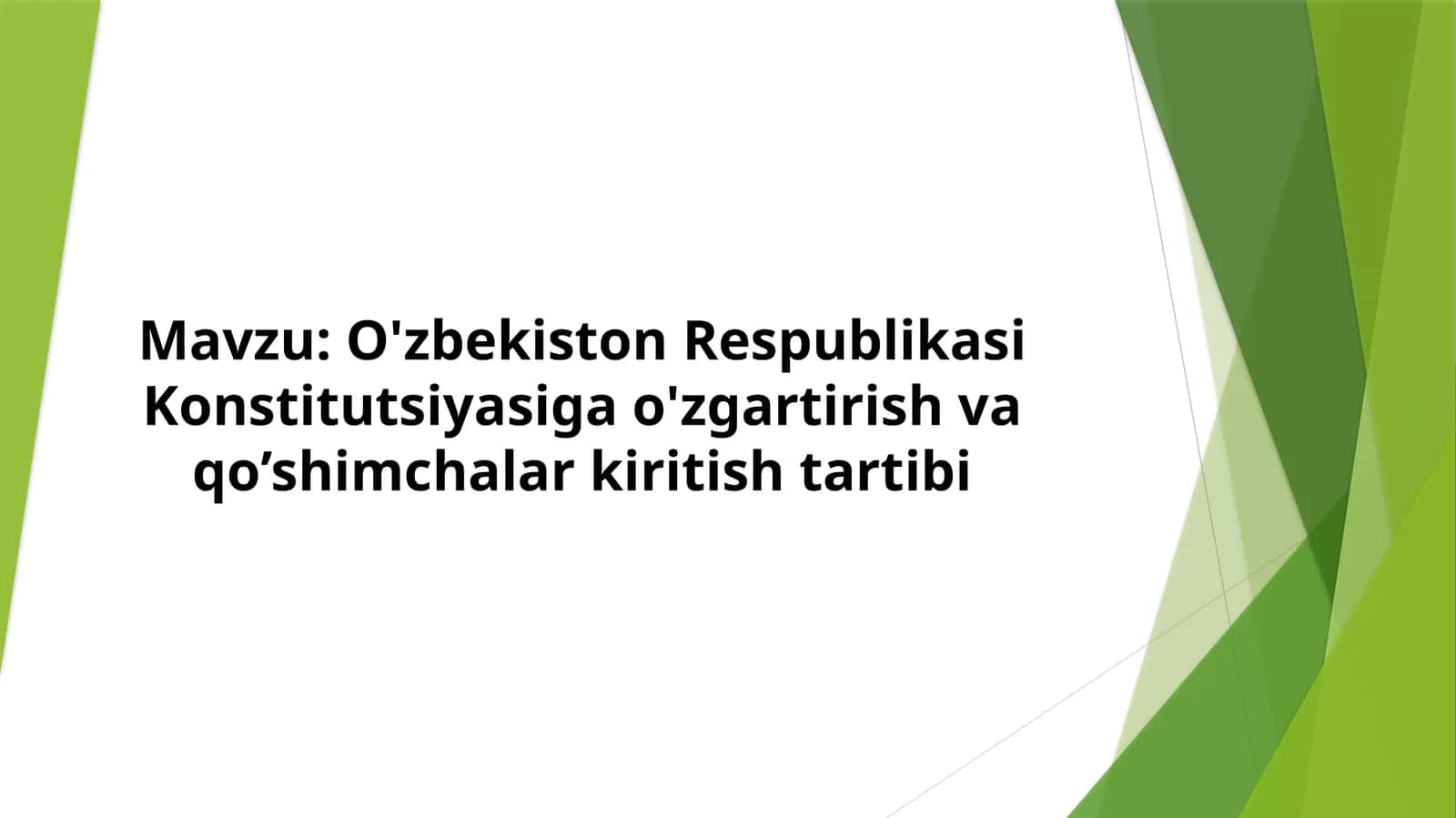 O'zbekiston Respublikasi Konstitutsiyasiga o'zgartirish va qo’shimchalar kiritish tartibi (2)