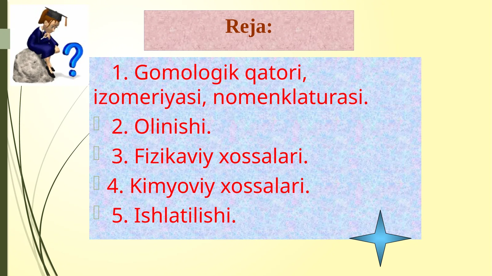 Sikloalkanlar: tuzilishi, xossalari va ishlatilishi