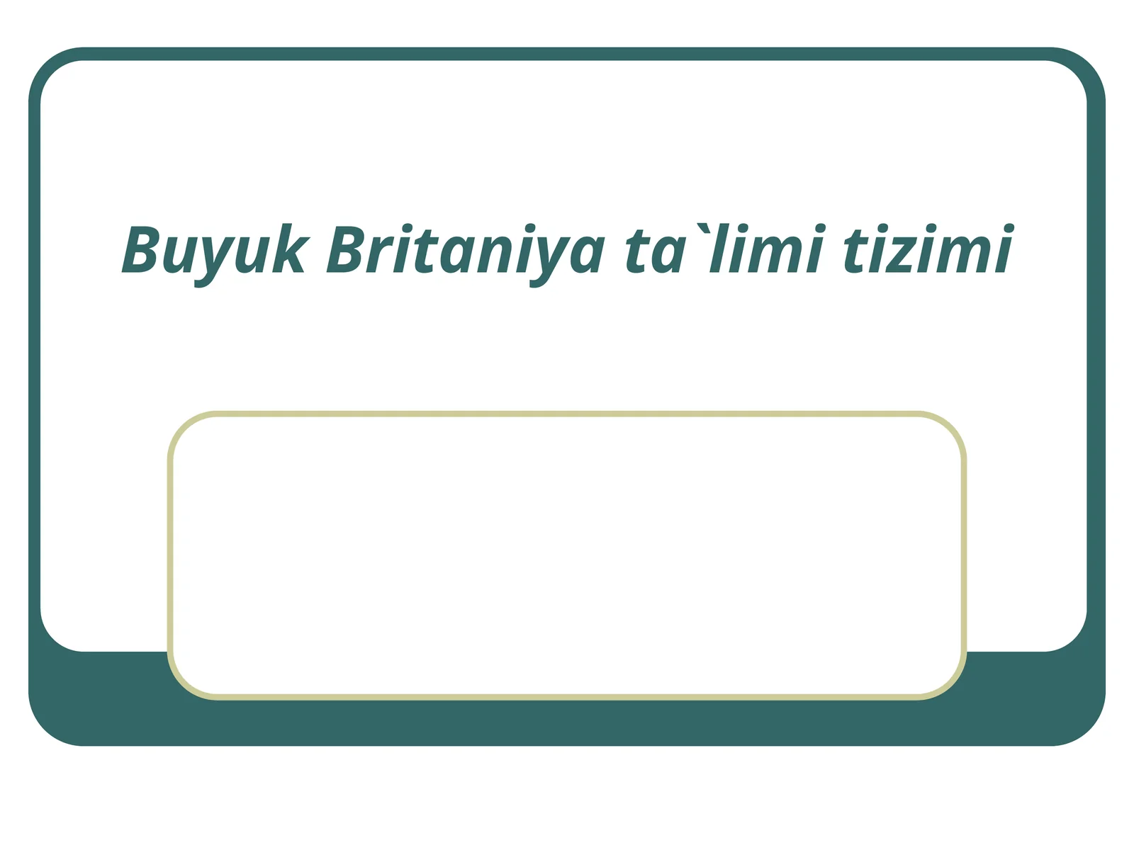 Buyuk Britaniya ta'lim tizimi