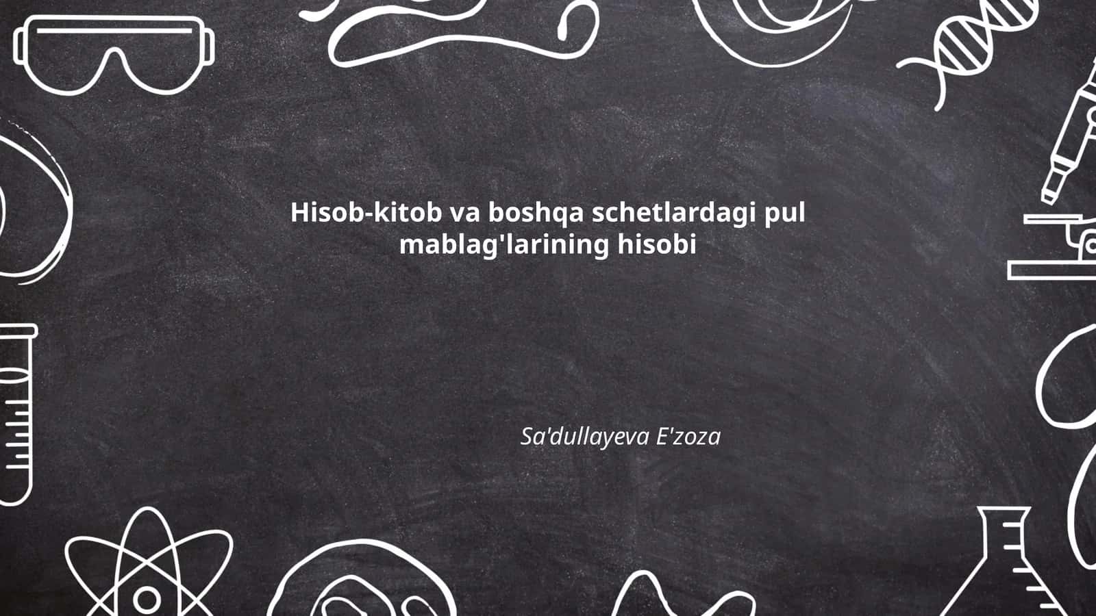 Hisob-kitob va boshqa schetlardagi pul mablag'larining hisobi