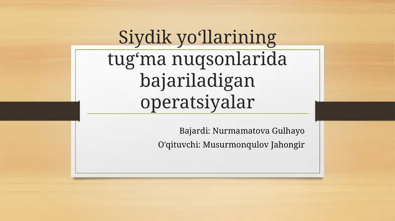 Siydik yoʻllarining tugʻma nuqsonlarida bajariladigan operatsiyalar