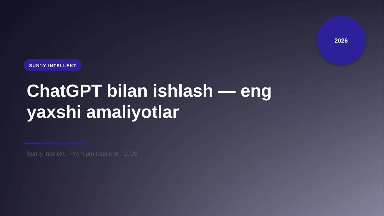 ChatGPT bilan ishlash — eng yaxshi amaliyotlar