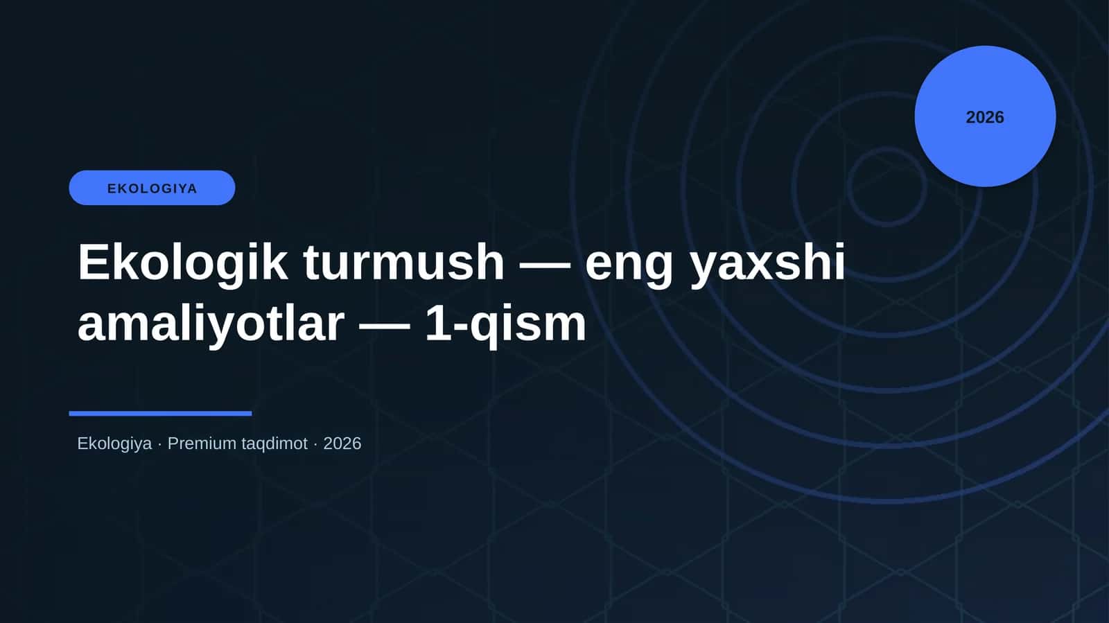 Ekologik turmush — eng yaxshi amaliyotlar — 1-qism