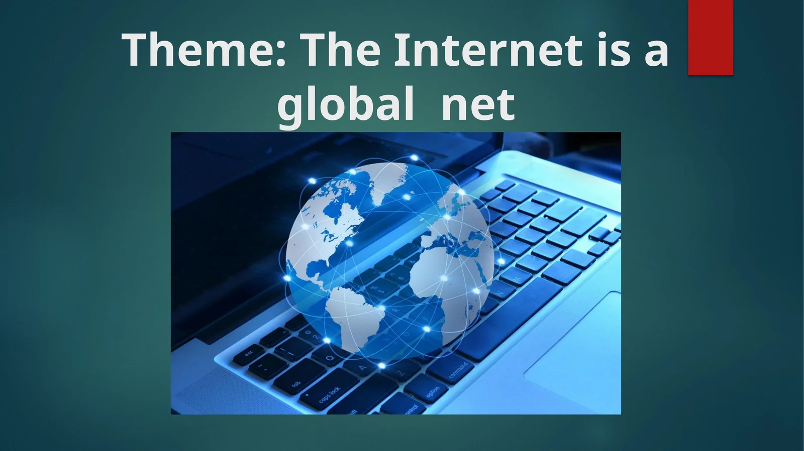 The Internet as a Global Net